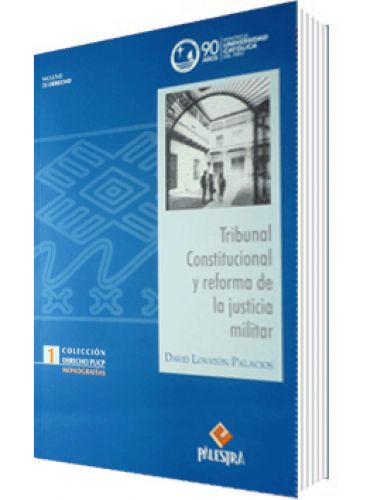 TRIBUNAL CONSTITUCIONAL Y REFORMA DE LA JUSTICIA MILITAR